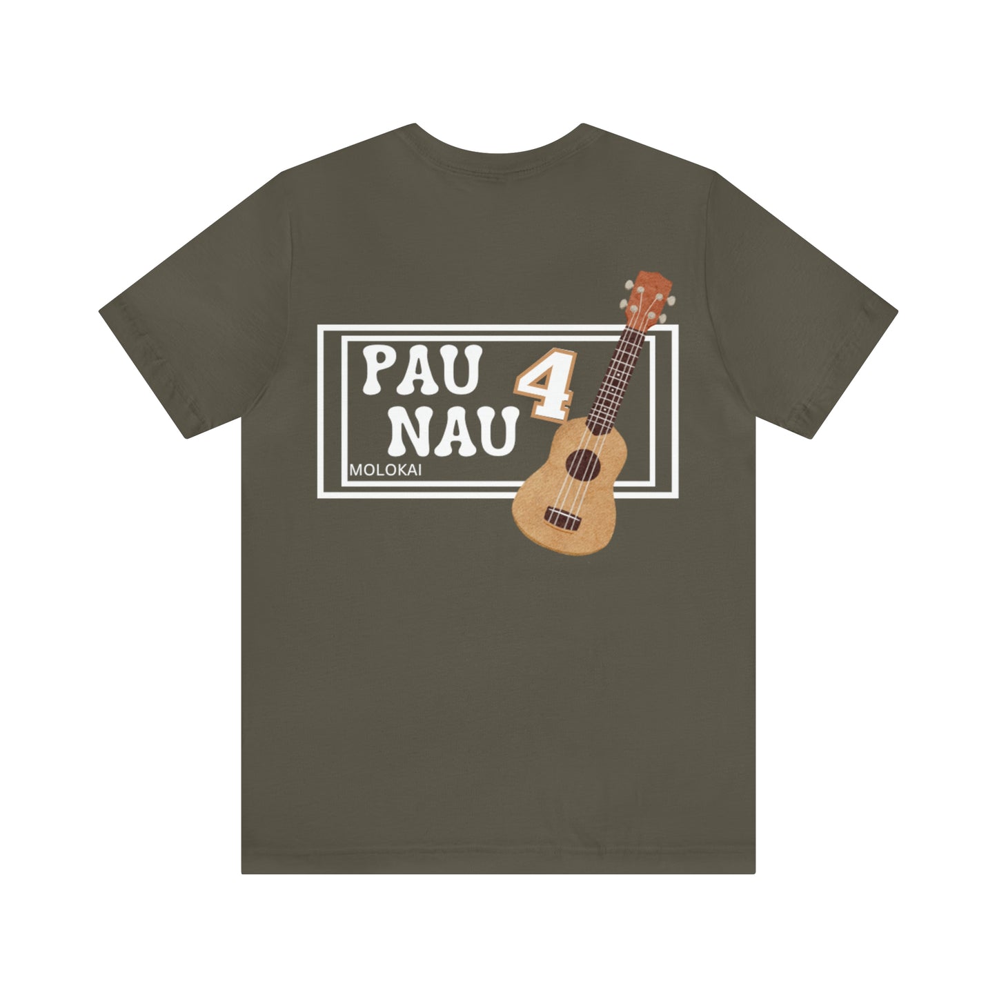 PAU 4 NAU TSHIRT