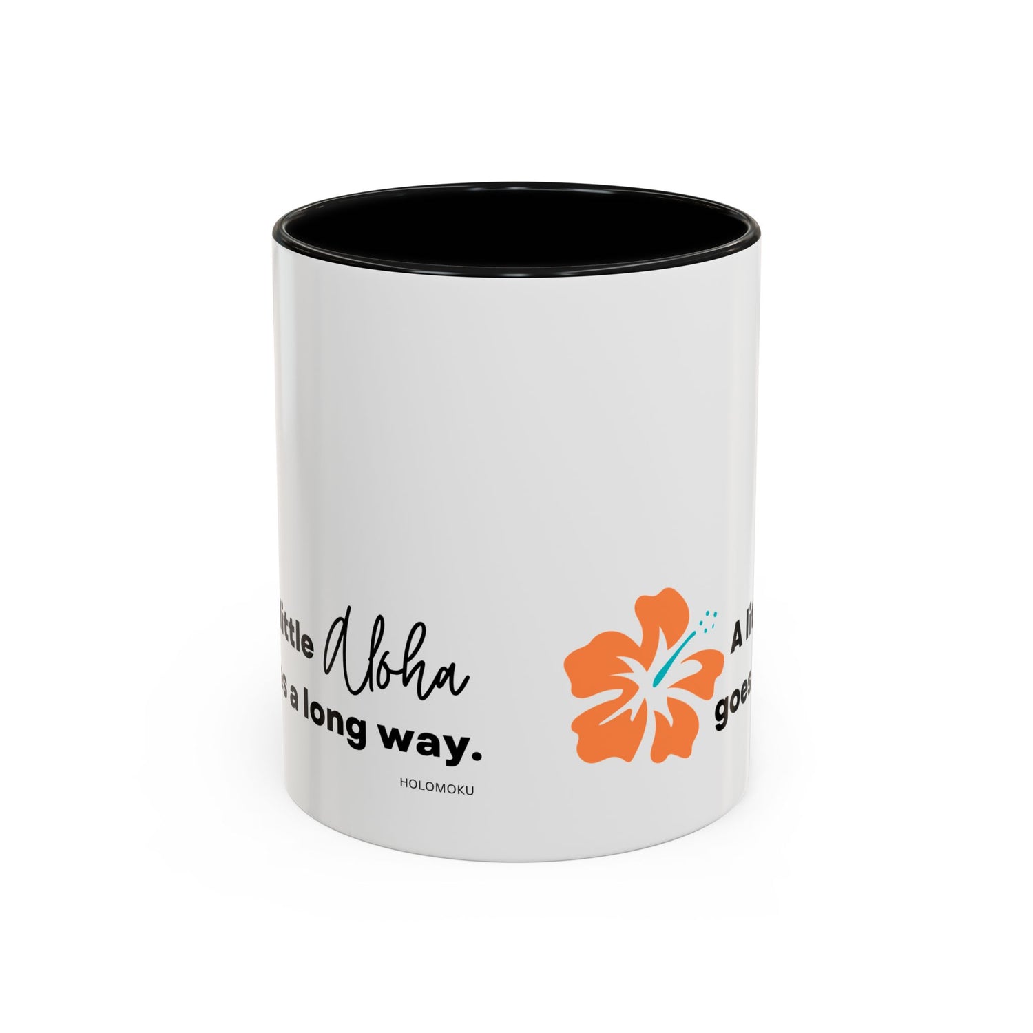 A LITTLE ALOHA GOES A LONG WAY MUG